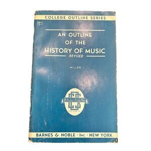 VTG college book: Outline of the History of Music Book - Barnes & Noble 1947